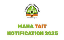 शिक्षक अभियोग्यता व बुद्धिमत्ता चाचणी (TAIT) – २०२५ परीक्षेचे वेळापत्रक जाहीर